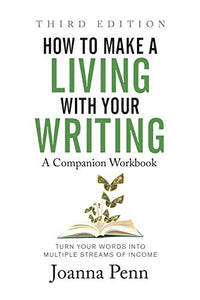 How to Make a Living with Your Writing Third Edition 