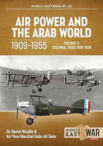 Air Power and the Arab World, 1909-1955 