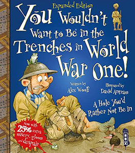 You Wouldn't Want To Be In The Trenches In World War One! 