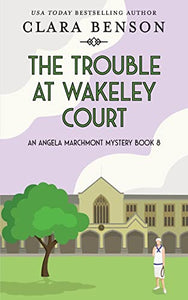 The Trouble at Wakeley Court 