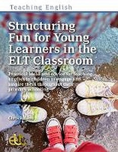 Structuring Fun for Young Learners in the ELT Classroom 