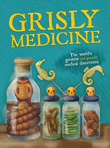 Grisly Medicine 