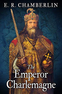 The Emperor Charlemagne 
