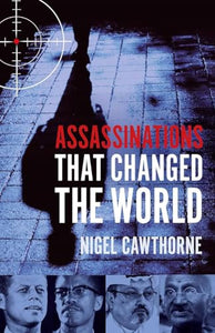 Assassinations That Changed The World 