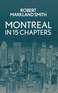 Montreal in 15 Chapters 