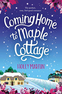 Coming Home to Maple Cottage 