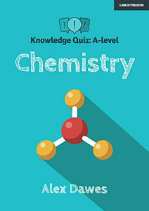 Knowledge Quiz: A-level Chemistry 