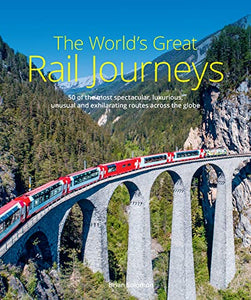 The World's Great Rail Journeys 