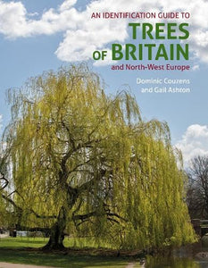 An ID Guide to Trees of Britain and North-West Europe 