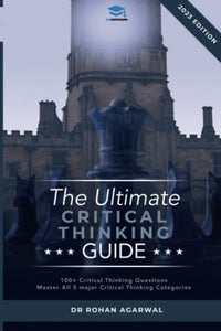 The Ultimate Critical Thinking Guide 