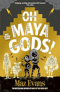 Oh Maya Gods! 