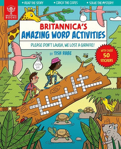 Please Don't Laugh, We Lost a Giraffe! [Britannica's Amazing Word Activities] 