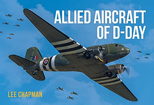 Allied Aircraft of D-Day 