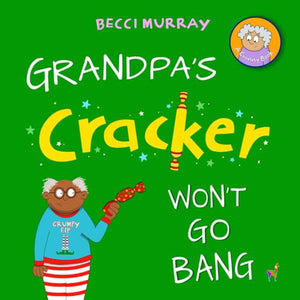 Grandpa's Cracker Won't Go Bang 