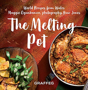 Melting Pot, The - World Recipes from Wales 