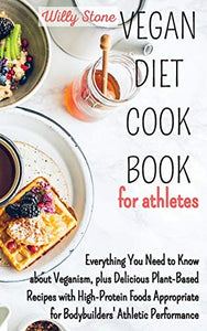 Vegan Diet Cookbook for Athletes 