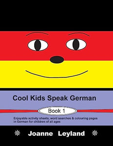 Cool Kids Speak German - Book 1 