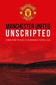 Manchester United: Unscripted 