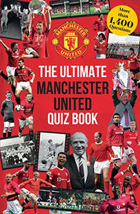 The Ultimate Manchester United Quiz Book 