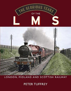 The Glorious Years of the LMS 