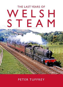 The Last Days of Welsh Steam 