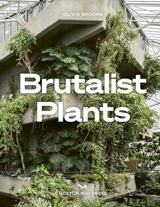 Brutalist Plants 