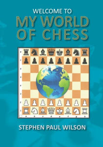 Welcome to my World of Chess 