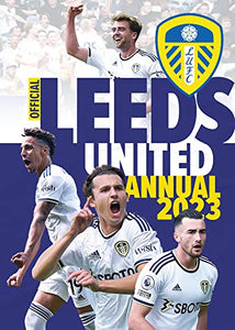 The Official Leeds United FC Annual 2023 