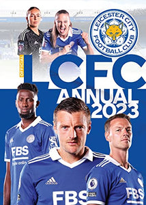 The Official Leicester City FC Annual 2023 