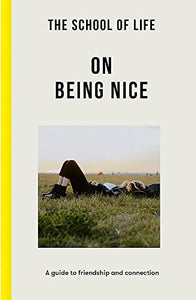 The School of Life: On Being Nice 