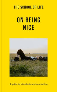 The School of Life: On Being Nice 