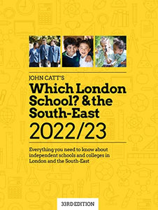 Which London School? & the South-East 2022/23: Everything you need to know about independent schools and colleges in the London and the South-East. 