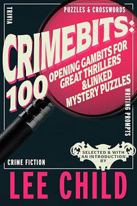 CrimeBits: 100 Opening Gambits for Great Thrillers 