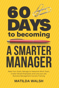 60 Days to Becoming a Smarter Manager 