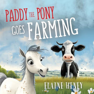 Paddy the Pony Goes Farming 