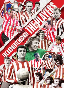 Sunderland AFC The Absolute Record: The Players 