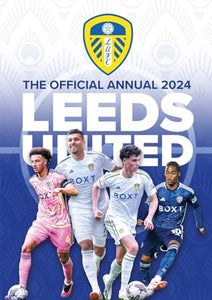 The Official Leeds United FC Annual 2024 