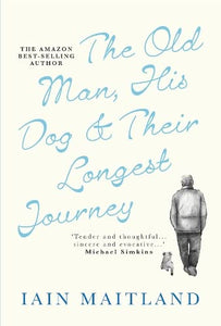 The Old Man, His Dog & Their Longest Journey 