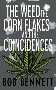 The Weed, The Corn Flakes & The Coincidences 