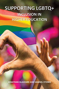 Supporting LGBTQ+ Inclusion in Higher Education 