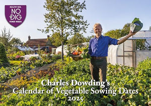 Charles Dowding's Calendar of Vegetable Sowing Dates 2025 