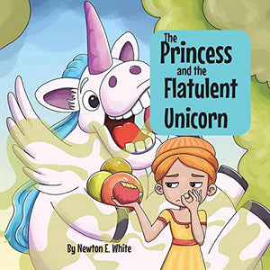 The Princess and the Flatulent Unicorn 