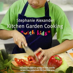 Kitchen Garden Cooking for Kids 