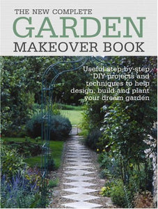 The New Complete Garden Makeover Book 