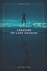 Creature of Lake Shadow 