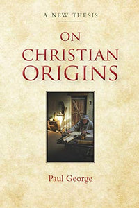 On Christian Origins 