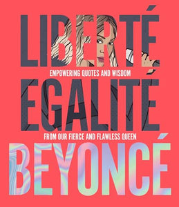 Liberté Egalité Beyoncé 