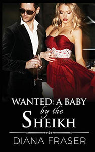 Wanted - A Baby by the Sheikh 