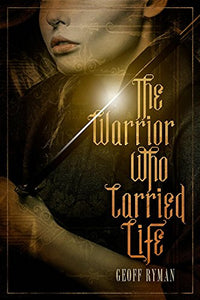 The Warrior Who Carried Life 