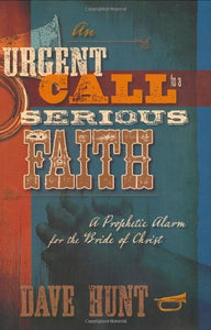 An Urgent Call to a Serious Faith 